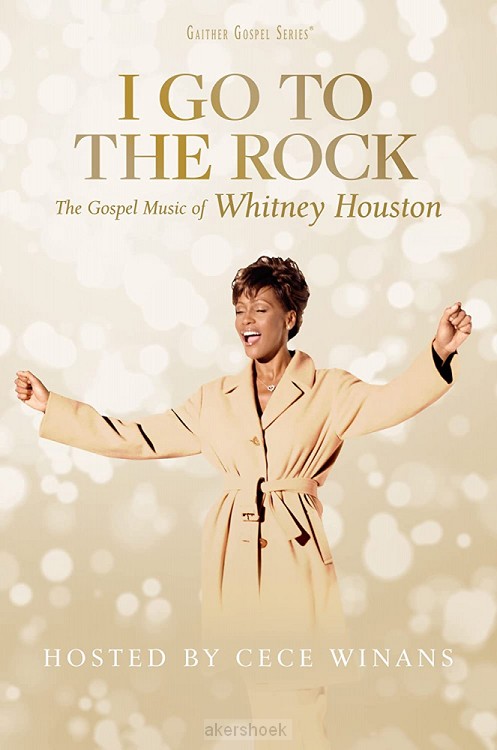 I Go To The Rock: Gospel Music of Whitne