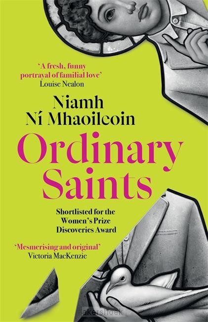 Ordinary Saints: An arresting, unmissable debut novel of family, grief, faith and queer identity, shortlisted for the Women's Prize Discoveries award