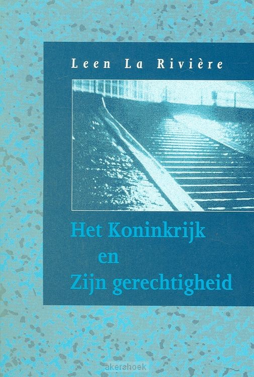 Het koninkrijk en zijn gerechtighei