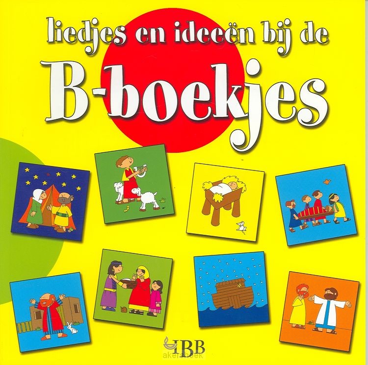 Liedjes en ideeen bij de b-boekjes