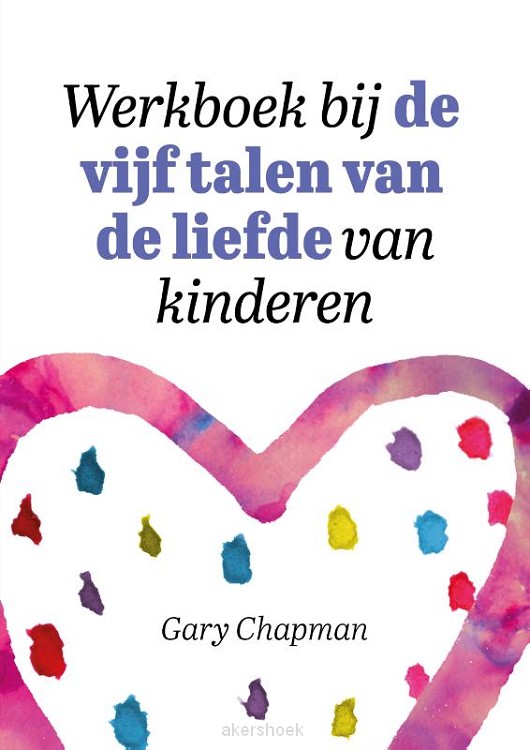 Werkboek bij de vijf talen van de liefde
