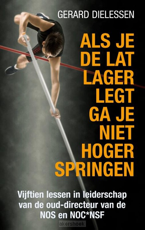 Als je de lat lager legt ga je niet hoger springen