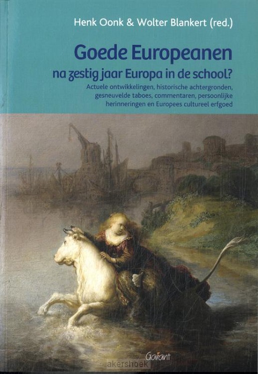 Goede Europeanen na zestig jaar Europa in de school?