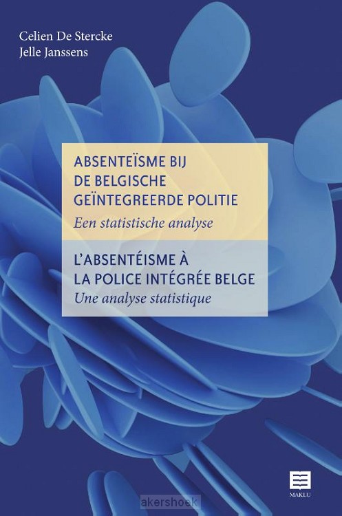 Absenteïsme bij de Belgische geïntegreerde politie | L'absentéisme à la police intégrée belge