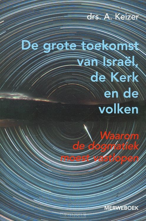 Grote toekomst van israel kerk en volken