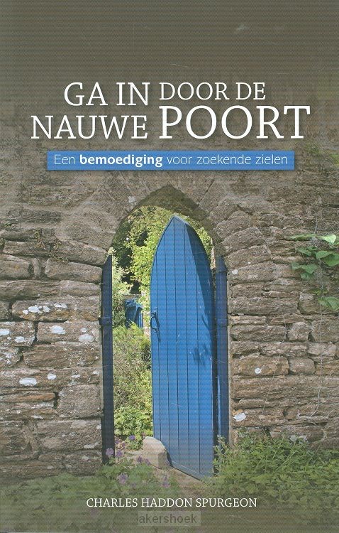 Ga in door de nauwe poort