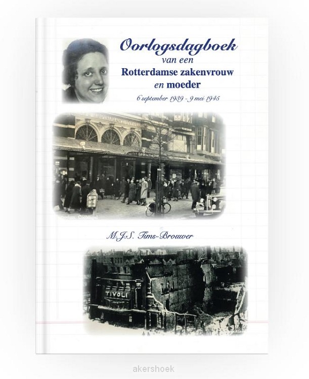 Oorlogsdagboek van een Rotterdamse zakenvrouw en moeder