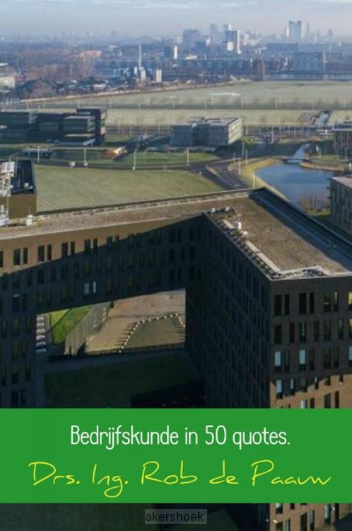 Bedrijfskunde in 50 quotes.