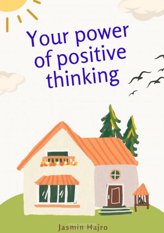 Your power of positive thinking