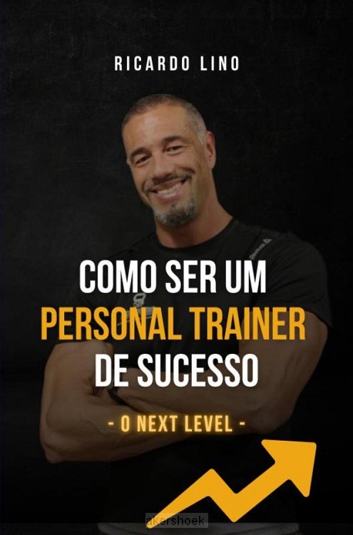 Como Ser um Personal Trainer de Sucesso
