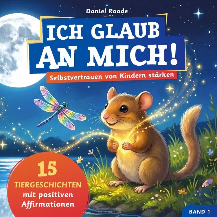 Ich glaub an mich! - Selbstvertrauen von Kindern stärken