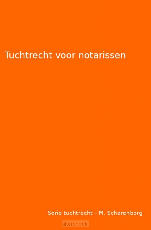 Tuchtrecht voor notarissen