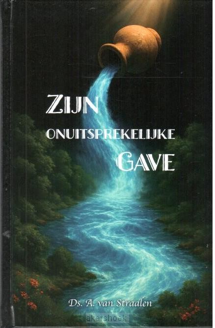 Zijn onuitsprekelijke Gave