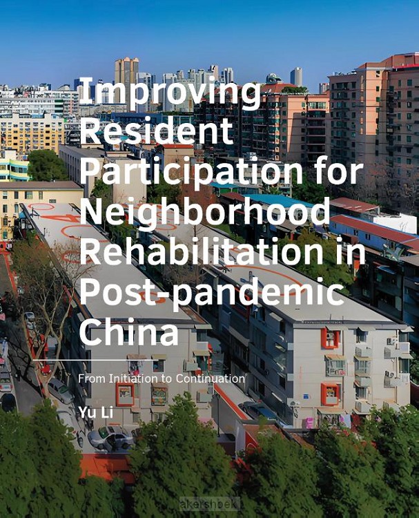 Improving Resident Participation for Neighborhood Rehabilitation in Post-pandemic China