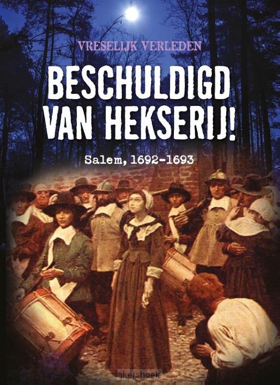 Beschuldigd van hekserij!