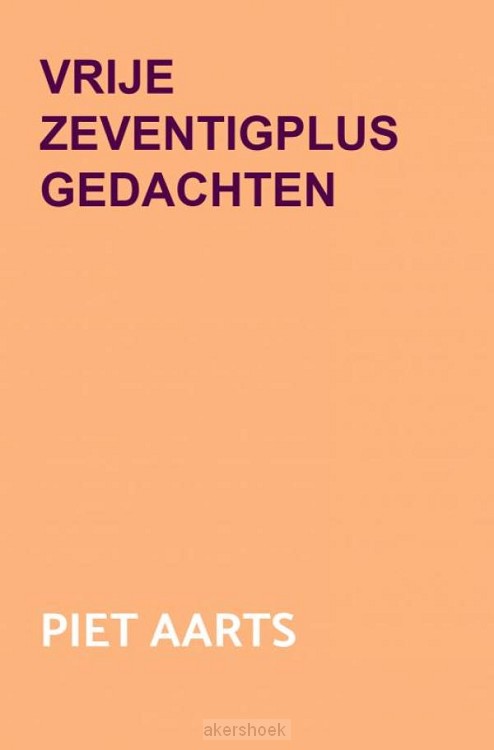 Vrije zeventigplus gedachten