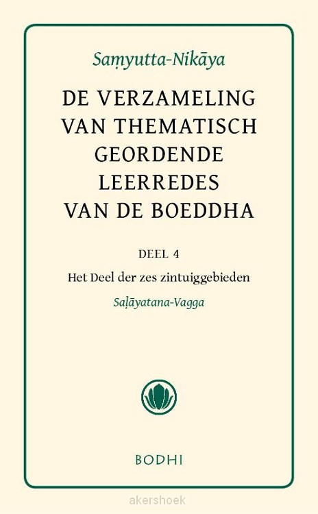 Samyutta-Nikaya / 4 Het deel der zes zintuiggebieden (Salyatana-Vagga)