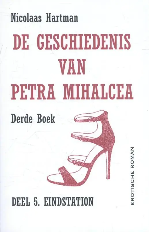 eindstation / De geschiedenis van Petra Mihalcea / derde boek