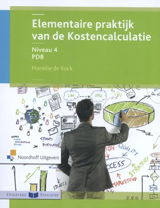 Niveau 4 (PDB) / Elementaire praktijk van de kostencalculatie / Leerboek