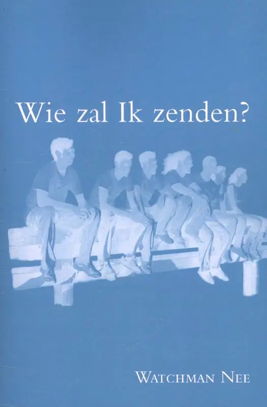 Wie zal ik zenden?