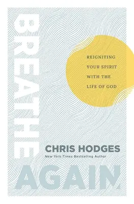 Breathe Again: Reigniting Your Spirit wi
