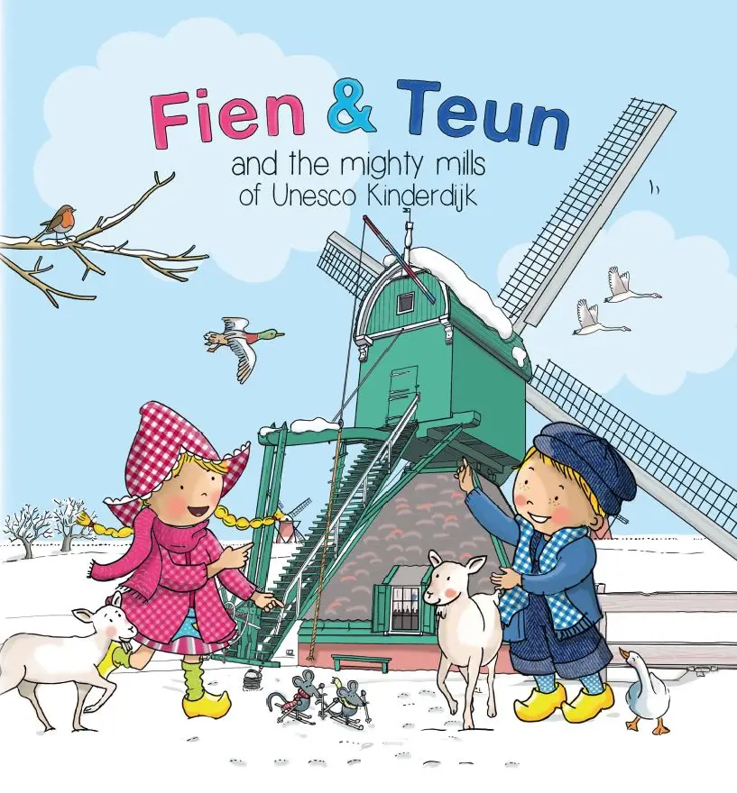 Fien en Teun and the mighty mills of Unesco Kinderdijk