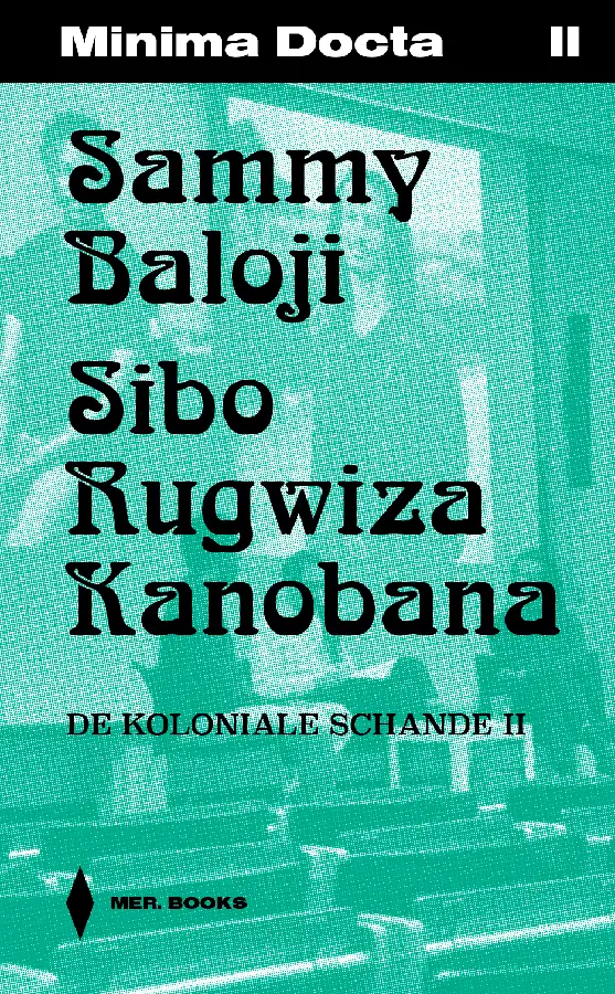 Sammy Baloji & Sibo Rugwiza / De koloniale schande II