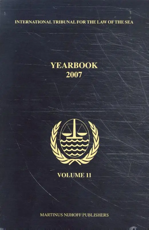 Yearbook International Tribunal for the Law of the Sea, Volume 11 (2007)