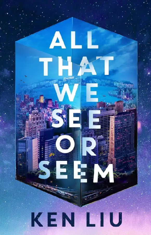 All That We See or Seem