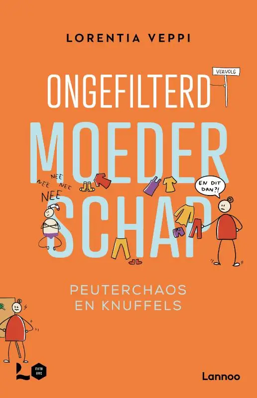 Ongefilterd moederschap: peuterchaos en knuffels