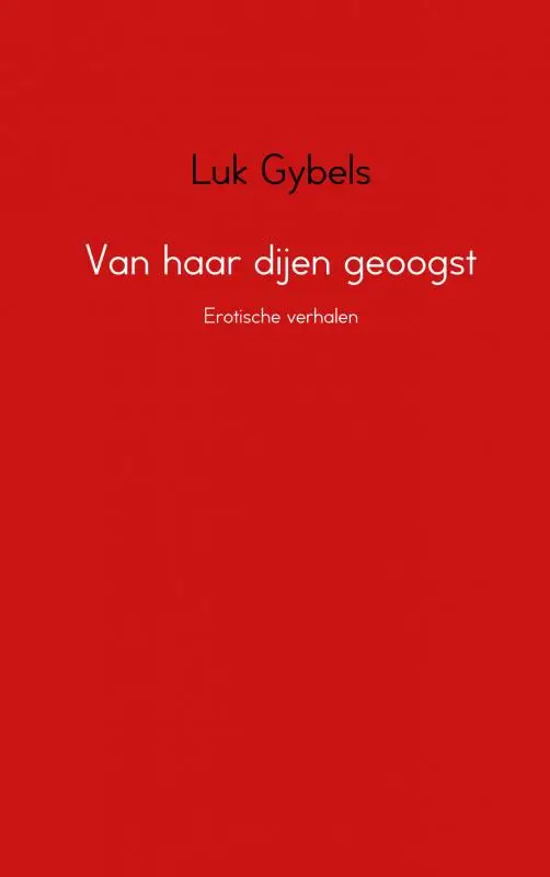 Van haar dijen geoogst