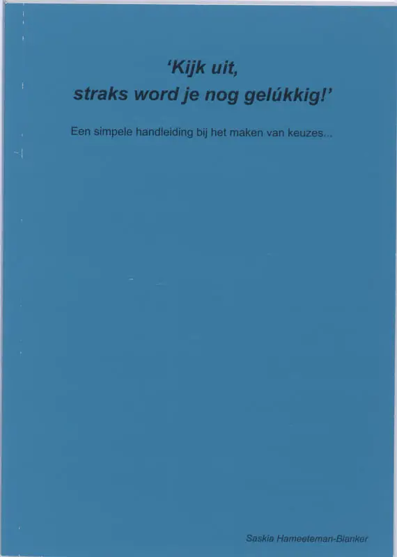 Kijk uit, straks word je
