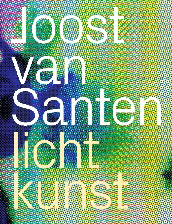 Joost van Santen - lichtkunst