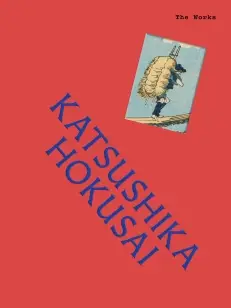 The Works: Katsushika Hokusai