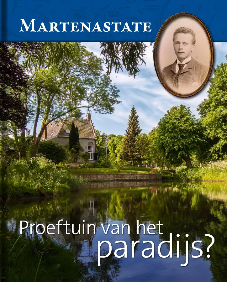 Martenastate. Proeftuin van het paradijs?