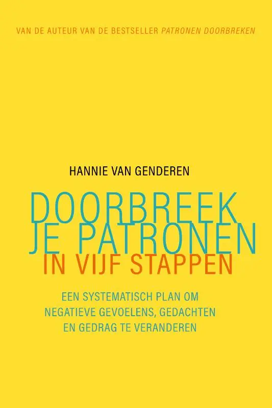 Doorbreek je patronen in vijf stappen