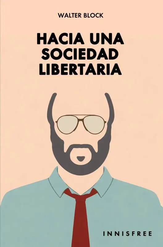 Hacia una sociedad libertaria