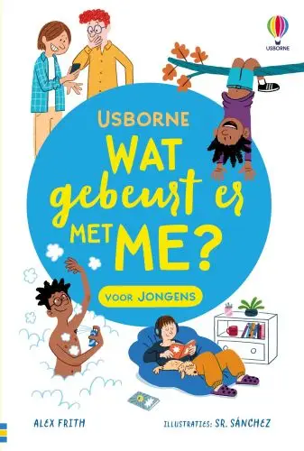 Wat gebeurt er met me? Voor jongens