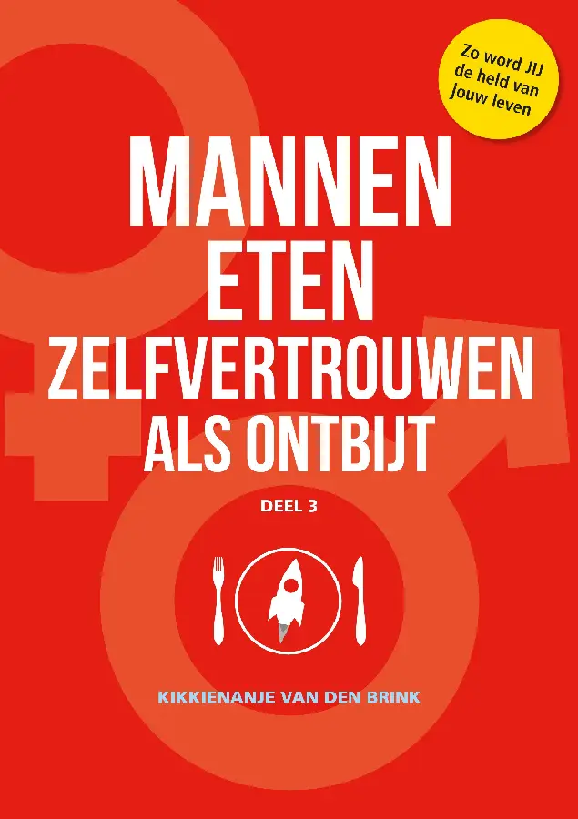 Mannen eten zelfvertrouwen als ontbijt / deel 3