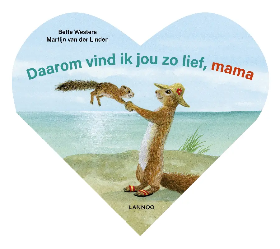 Daarom vind ik jou zo lief, mama