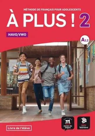 Havo/Vwo / À plus ! 2 - Livre de l'élève Havo/Vwo / Livre de lélève