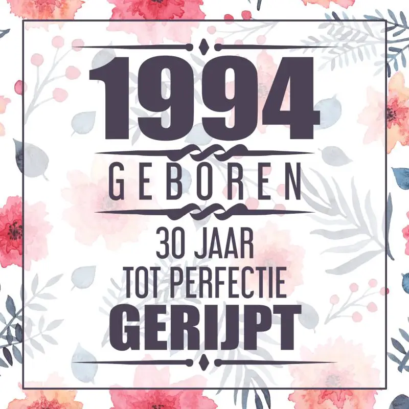 1994 Geboren 30 Jaar Tot Perfectie Gerijpt