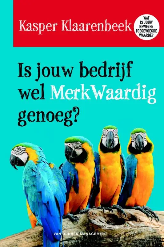 Is jouw bedrijf wel merkwaardig genoeg?