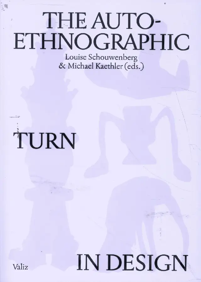 The Auto-Ethnographic Turn in Design