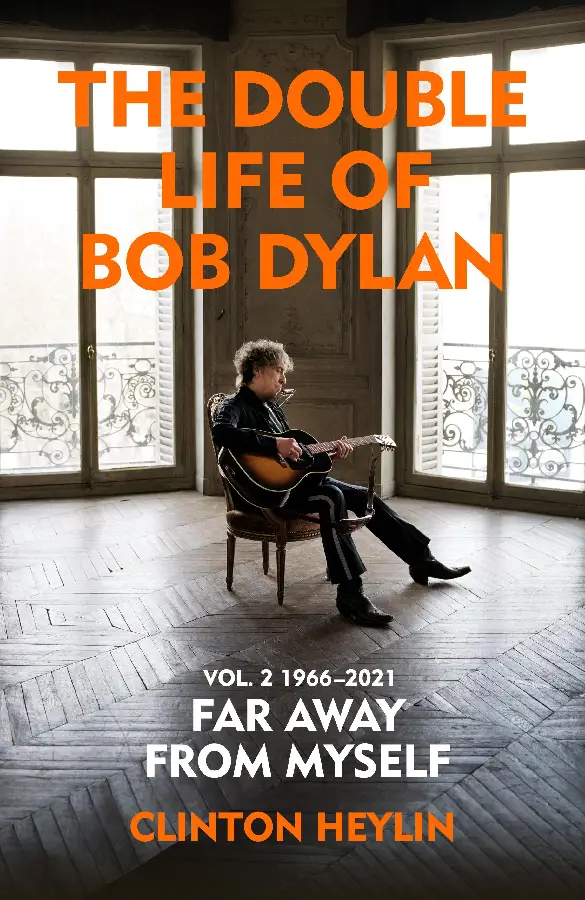 The Double Life of Bob Dylan Volume 2: 1966-2021
