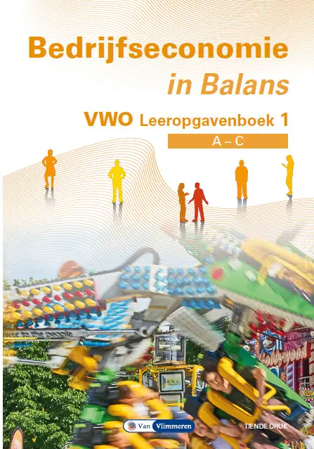 vwo a-c / Bedrijfseconomie in Balans / Leeropgavenboek 1