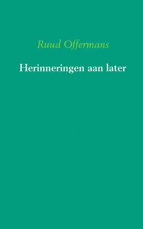 Herinneringen aan later