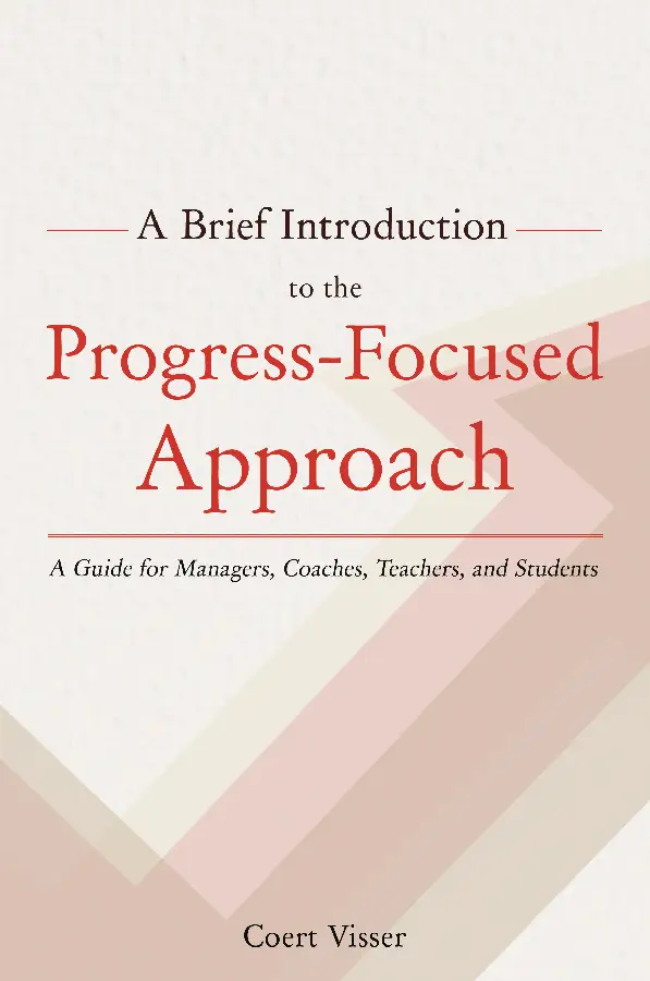 A Brief Introduction to the Progress-Focused Approach