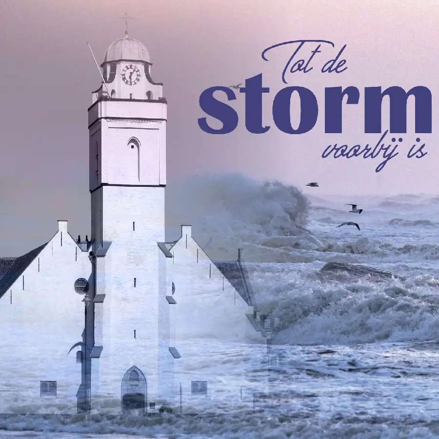 Tot de storm voorbij is [+!+]