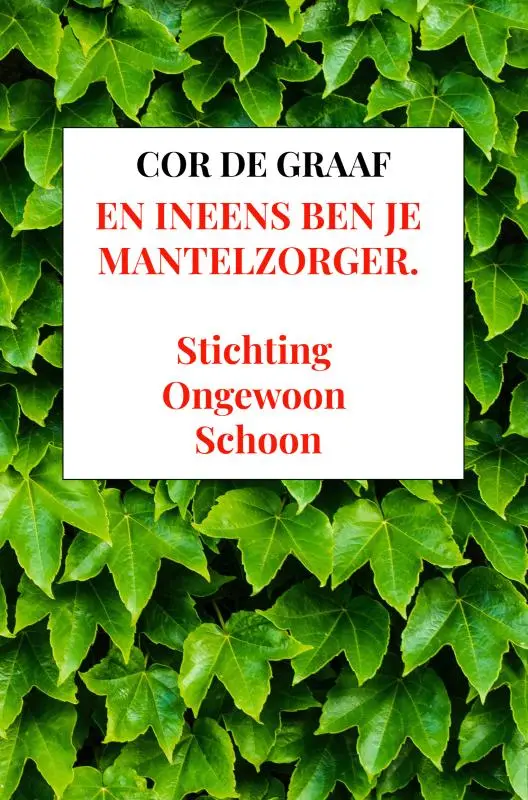 En ineens ben je mantelzorger.